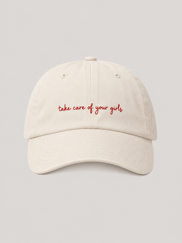 Take Care Of Your Girls Cap